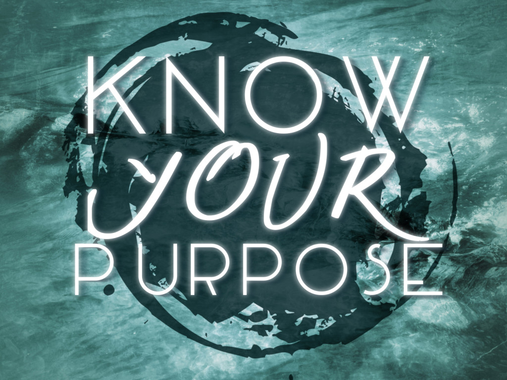 Know Your Purpose Sermon Title